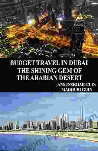 Budget Travel in Dubai the Shining Gem of Arabian Desert (Travelogue)