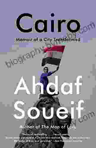 Cairo: Memoir of a City Transformed