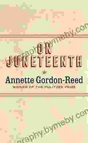 On Juneteenth Annette Gordon Reed