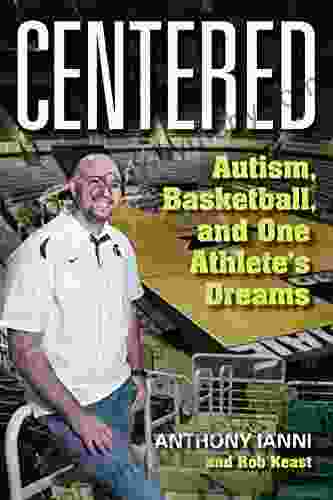 Centered: Autism Basketball and One Athlete s Dreams