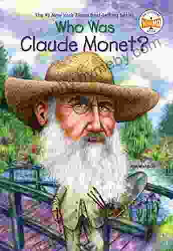 Who Was Claude Monet? (Who Was?)