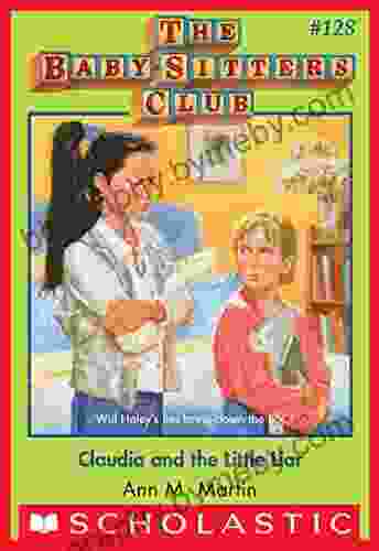 Claudia And The Little Liar (The Baby Sitters Club #128) (Baby Sitters Club (1986 1999))