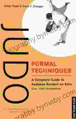 Judo Formal Techniques: A Complete Guide To Kodokan Randori No Kata (Tuttle Martial Arts)