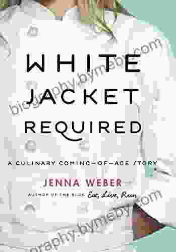 White Jacket Required: A Culinary Coming Of Age Story