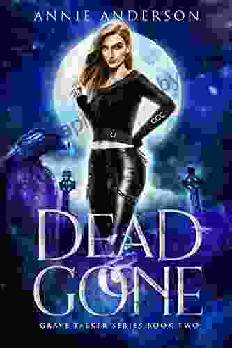 Dead And Gone: Arcane Souls World (Grave Talker 2)