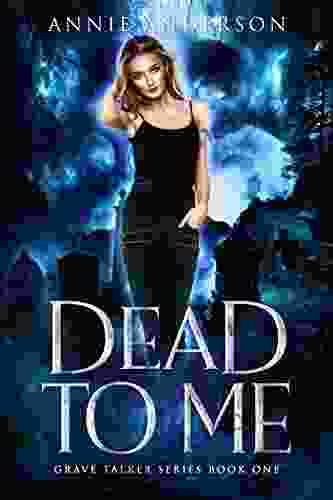 Dead to Me: Arcane Souls World (Grave Talker 1)