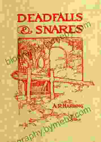 Deadfalls Traps Snares Illustrated Arthur Robert Harding