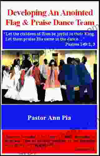 Developing An Anointed Flag Praise Dance Team