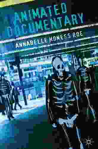 Animated Documentary Annabelle Honess Roe