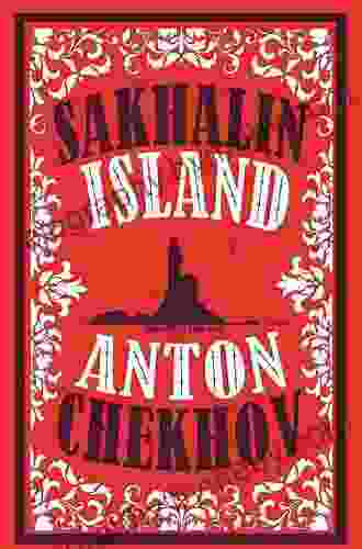 Sakhalin Island (Alma Classics) Anton Chekhov