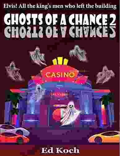 Ghosts Of A Chance 2: Elvis All The King S Men Who Left The Building