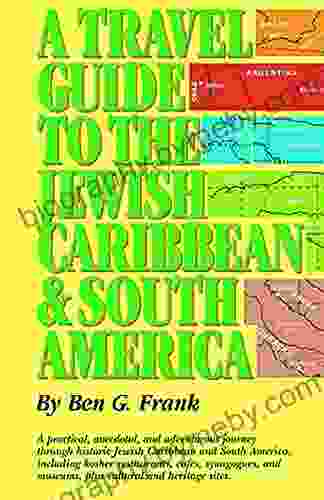 Travel Guide to the Jewish Caribbean and South America A