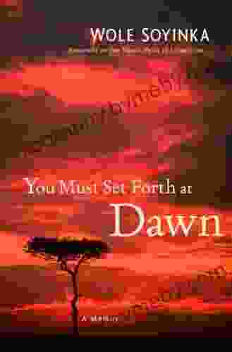 You Must Set Forth At Dawn: A Memoir