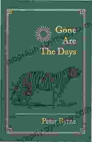 Gone Are The Days: Jungle Hunting For Tiger And Other Game In India And Nepal 1948 1969