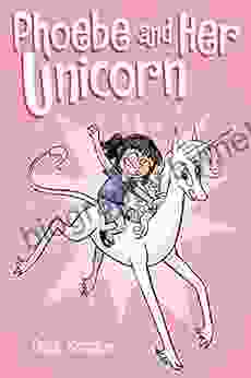 Phoebe And Her Unicorn Dana Simpson