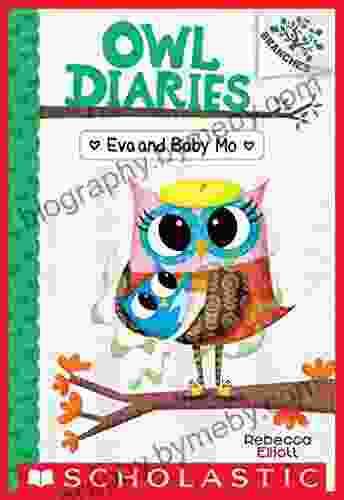 Eva And Baby Mo: A Branches (Owl Diaries #10)