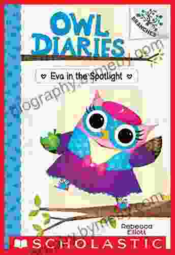 Eva in the Spotlight: A Branches (Owl Diaries #13)