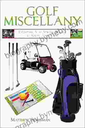 Golf Miscellany: Everything You Always Wanted To Know About Golf (Books Of Miscellany)