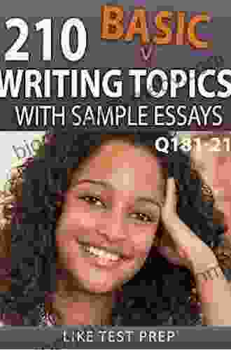 210 Basic Writing Topics With Sample Essays Q181 210 (240 Basic Writing Topics 30 Day Pack 3)