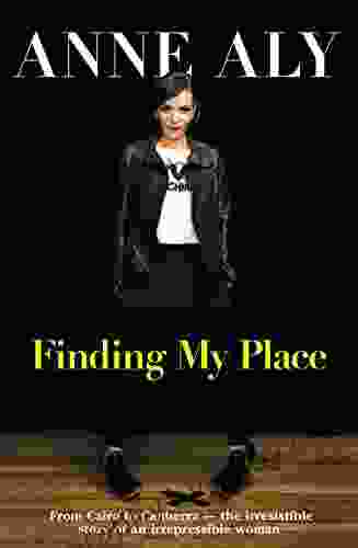 Finding My Place: From Cairo to Canberra the irresistible story of an irrepressible woman