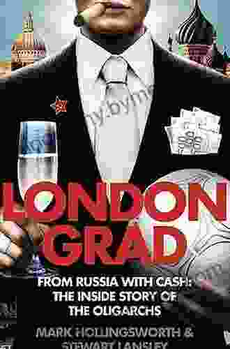 Londongrad: From Russia with Cash The Inside Story of the Oligarchs