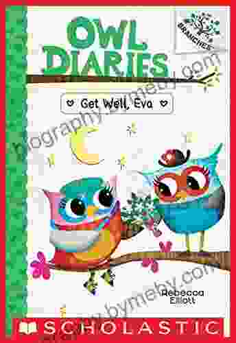 Get Well Eva: A Branches (Owl Diaries #16)