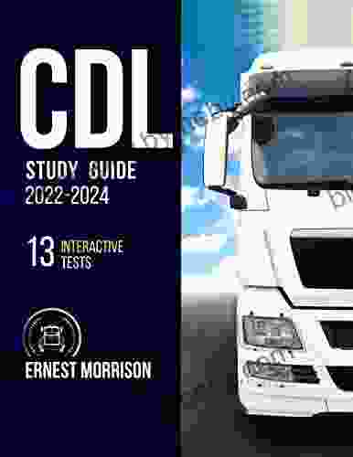 CDL Study Guide 2024 : 13 Interactive Tests + Theory Q A and Explanations Pass the Exam without Stress on the First Try: Get Your License and Start Q As Vocabulary Flashcards 1)