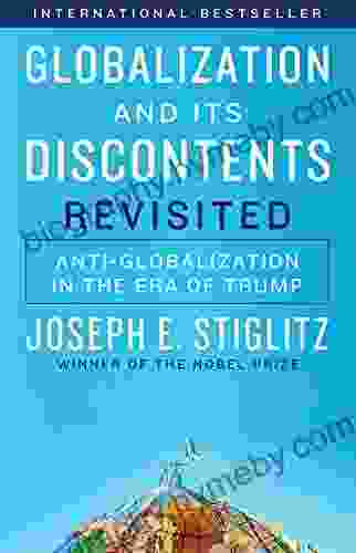 Globalization And Its Discontents Revisited: Anti Globalization In The Era Of Trump