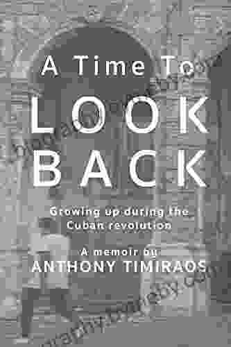 A Time To Look Back: Growing up during the Cuban revolution