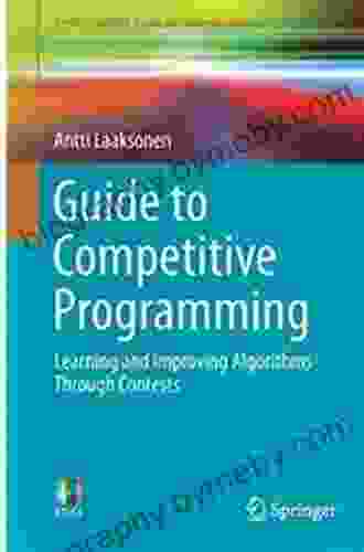 Guide to Competitive Programming: Learning and Improving Algorithms Through Contests (Undergraduate Topics in Computer Science)