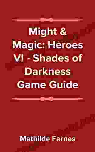 Might Magic: Heroes VI Shades Of Darkness Guide And Walkthrough