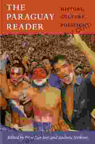 The Paraguay Reader: History Culture Politics (The Latin America Readers)