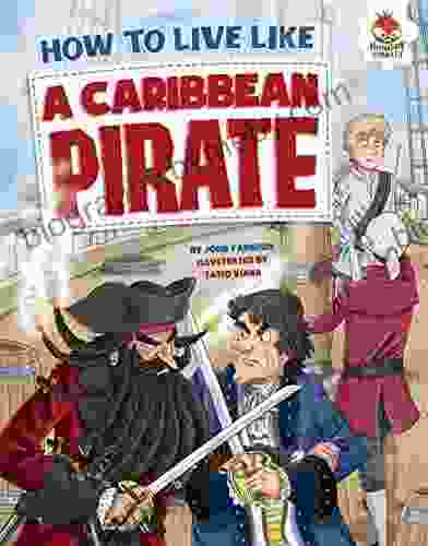 How to Live Like a Caribbean Pirate (How to Live Like )