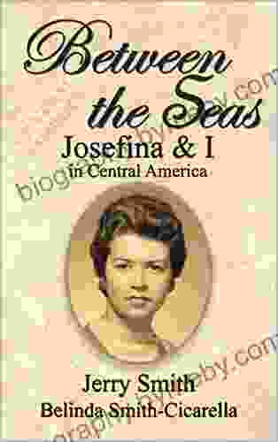 Between The Seas: Josefina And I In Central America