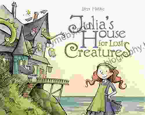 Julia S House For Lost Creatures