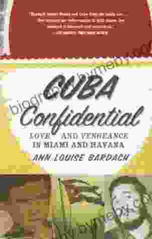 Cuba Confidential: Love And Vengeance In Miami And Havana