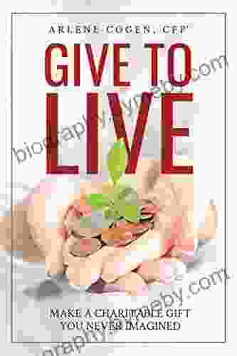 Give to Live: Make A Charitable Gift You Never Imagined