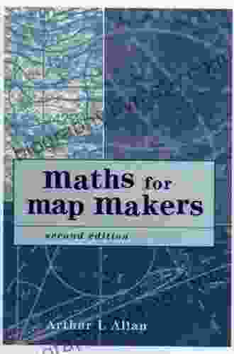 Maths for Map Makers Arthur L Allan