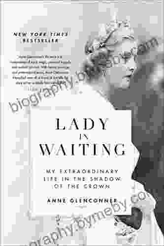 Lady In Waiting: My Extraordinary Life In The Shadow Of The Crown