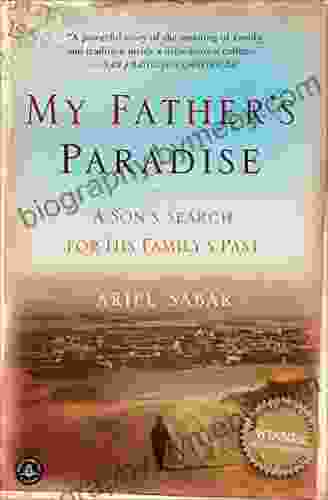 My Father S Paradise: A Son S Search For His Family S Past