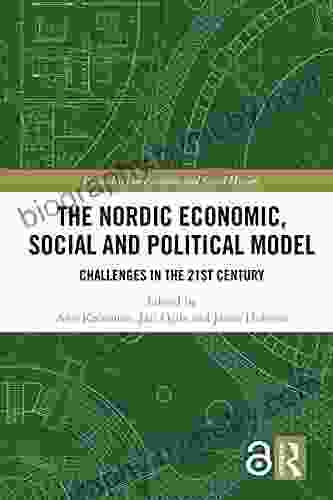 The Nordic Economic Social And Political Model: Challenges In The 21st Century (Perspectives In Economic And Social History)