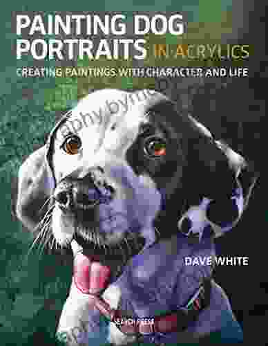 Painting Dog Portraits in Acrylics: Creating paintings with character and life