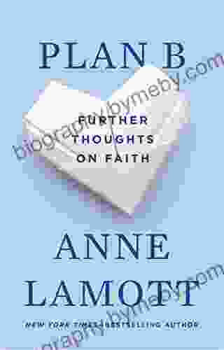 Plan B: Further Thoughts On Faith