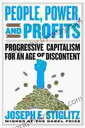 People Power and Profits: Progressive Capitalism for an Age of Discontent