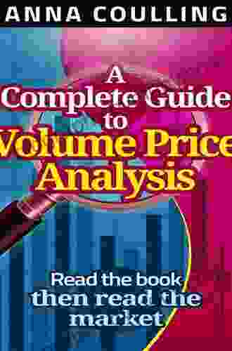 A Complete Guide To Volume Price Analysis: Read The Then Read The Market