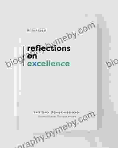 Reflections On Excellence: Excellence Through Experience