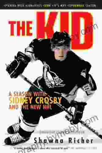 The Kid: A Season With Sidney Crosby And The New NHL