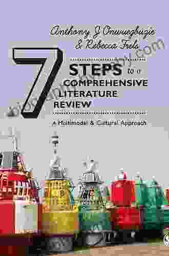 Seven Steps To A Comprehensive Literature Review: A Multimodal And Cultural Approach