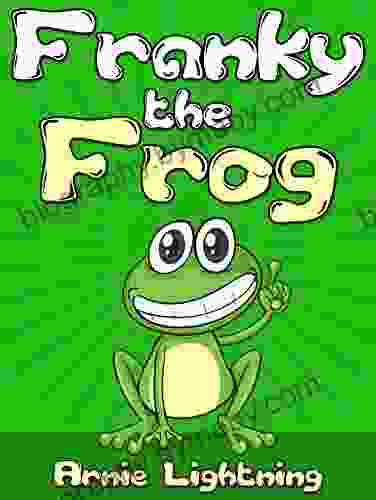 Franky The Frog: Short Stories For Kids And Funny Jokes (Early Bird Reader 3)