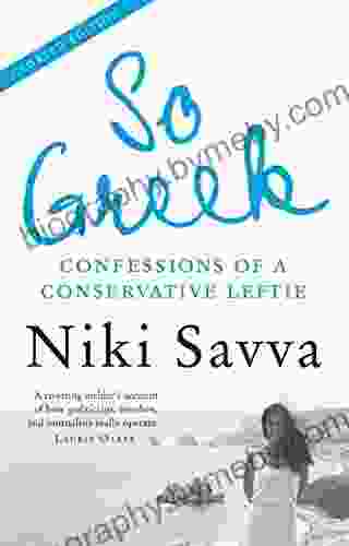 So Greek: Confessions Of A Conservative Leftie